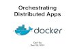 Orchestrating Distributed Apps with Docker