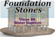 Foundation Stone #04: Water Baptism