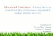 Educational institutions    library services, hostel facilities