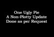 One Ugly Pie 10 9