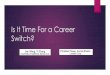 Is it time for a career switch