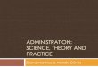 Administration ch1 science, theory and practice