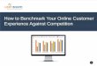 How to Benchmark Your Online Customer Experience Against Competition