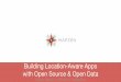 Building Location-Aware Apps using Open Source (AnDevCon SF 2014)