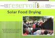 Reservoir Food Drying