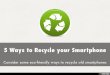 5 Ways to Recycle your Smartphone