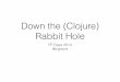 FP Days: Down the Clojure Rabbit Hole