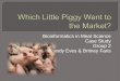 Which little piggy went to the market
