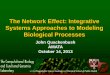 The Network Effect: Integrative Systems Approaches to Modeling Biological Processes - John Quackenbush