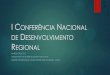 I Conferencia Nacional de Desenvolvimiento Regional. Financial System and Regional Development / Marco Crocco, Universidade Federal de Minas Gerais