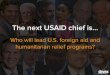 Who will be the next USAID administrator?