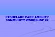Stonelake Park Amenity Workshop #2 - Cosumnes CSD