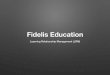 Fidelis Learning Relationship Management (LRM)