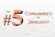 The Five Commandments of Singularity by Decimononic