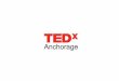 Tedx Anchorage David K