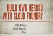 Build your own heroku with cloud foundry