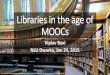 Libraries in the age of MOOCs