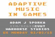 Adaptive Music in Games