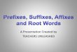 Introduce prefixes suffixes roots affixes power point