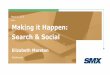 Making it Happen: Search & Social