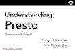 Understanding Presto - Presto meetup @ Tokyo #1