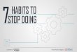 7 Habits to Stop Doing