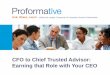 CFO to Chief Trusted Advisor: Earning that Role with Your CEO