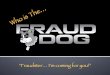 Who is this fraud expert called The Fraud dog?