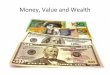 Money, Value and Wealth