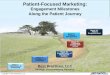 Patient-Focused Marketing: Engagement Milestones Along the Patient Journey