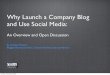 Why Launch a Company Blog  and Use Social Media