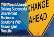 The Road Ahead: Driving SharePoint Business Solutions For Meaningful Results