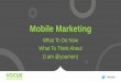 Mobile Marketing: What to Do Now and What to Think About