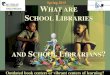 What are School Libraries and School Librarians?