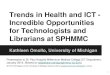 2015_01 - Trends in Health and ICT - Incredible Opportunities for Technologists and Librarians at SPHMMC