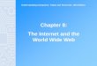 Understanding Computers: Today and Tomorrow, 13th Edition Chapter 8 - The Internet and the World Wide Web