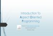 Introduction To Aspect Oriented Programming