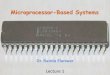 Microprocessors-based systems (under graduate course) Lecture 1 of 9