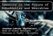 Identity in the Future of Embeddables & Wearables