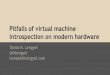 Pitfalls of virtual machine introspection on modern hardware