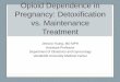 Detoxification vs. Maintenance Treatment in Pregnancy – Jessica Young, MD, OB, GYN
