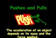 Pushes and pulls