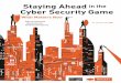 Staying Ahead in the Cybersecurity Game: What Matters Now