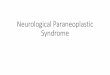 Paraneoplastic Neurological Syndrome