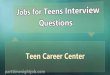 Jobs for Teens Interview Questions