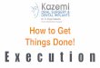 How to get things done in a dental practice:  Execution Strategies
