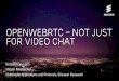 OpenWebRTC – not just for video chat