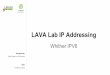 HKG15-410: LAVA Lab addressing and IPV6