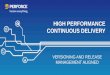 High Performance Continuous Delivery - Versioning and Release Management Aligned