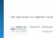 Mit OpenStack zur eigenen Cloud (OSDC 2012)